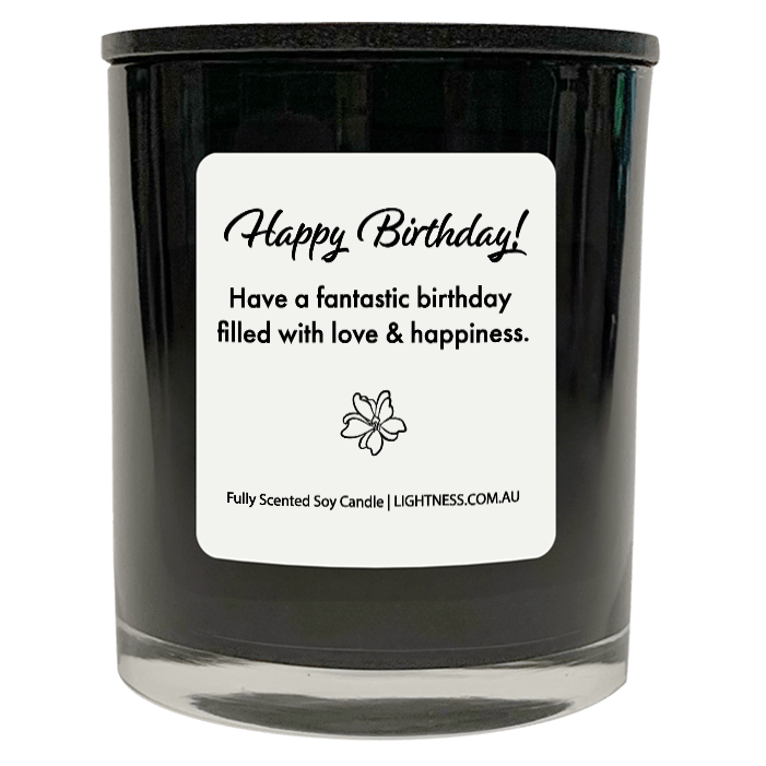 Candle in black glass jar with Birthday quote - Have a fantastic birthday filled with love and happiness.