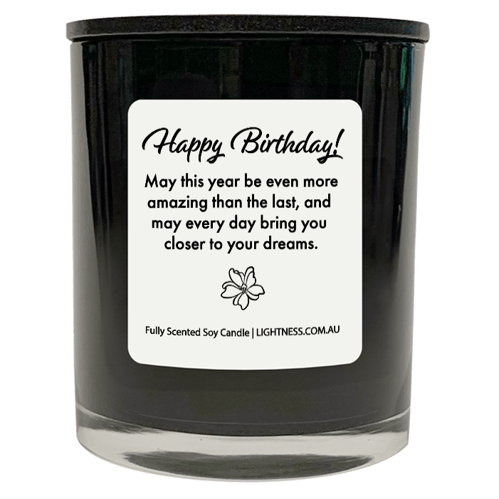 Candle in black glass jar with Birthday quote - May this year be even more amazing than the last, and may every day bring you closer to your dreams.