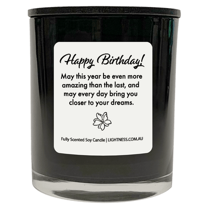 Candle in black glass jar with Birthday quote - May this year be even more amazing than the last, and may every day bring you closer to your dreams.