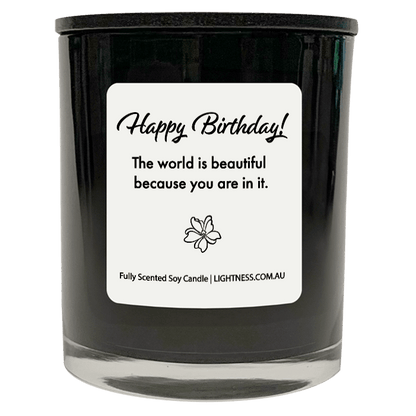 Candle in black glass jar with Birthday quote - The world is beautiful because you are in it.