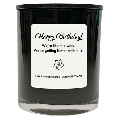 Candle in black glass jar with Mothers Day quote - Happy Birthday! We're like fine wine. We're getting better with time.