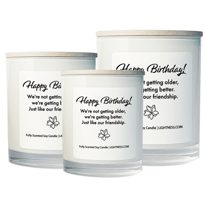 3 Candles in white glass jars - XL, large, medium with Birthday quote - We're not getting older, we're getting better. Just like our friendship.