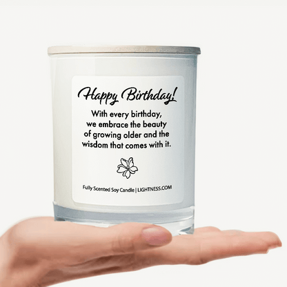 Scented Candle - With every birthday, we embrace the beauty of growing older and the wisdom that comes with it.