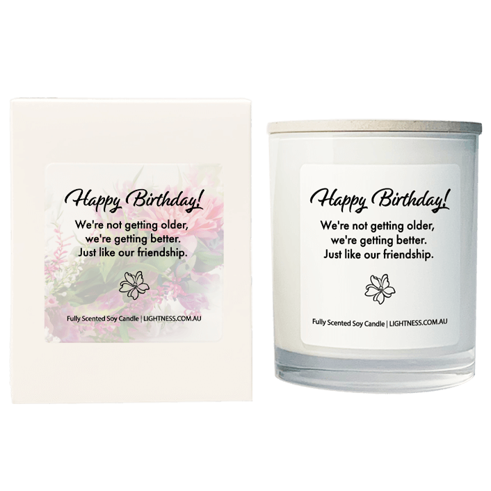 Candle in white glass jar with White Gift Box - We're not getting older, we're getting better. Just like our friendship.