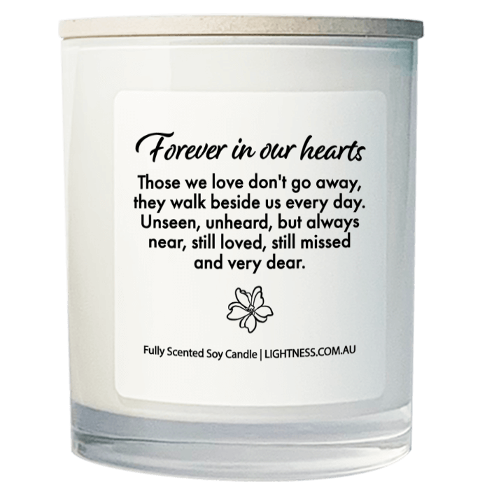 Candle in white glass jar with Condolence quote - Forever in our hearts. Those we love don't go away, they walk beside us every day. Unseen, unheard, but always near, still loved, still missed and very dear.