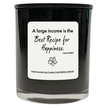 Candle in black glass jar with Happiness quote - A large income is the best recipe for happiness.