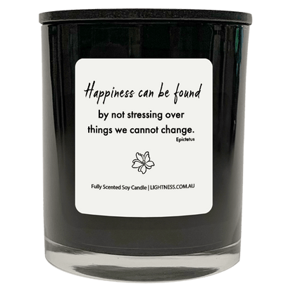 Candle in black glass jar with Happiness quote - Happiness can be found by not stressing over things we cannot change.