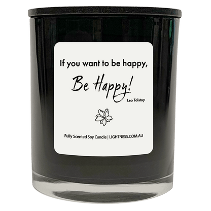 Candle in black glass jar with Happiness quote - If you want to be happy, be happy.