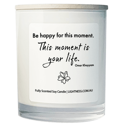 Candle in white glass jar with Happiness quote - Be happy for this moment. This moment is your life.