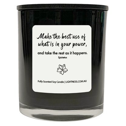 Candle in black glass jar with motivational quote - Make the best use of what is in your power, and take the rest as it happens.