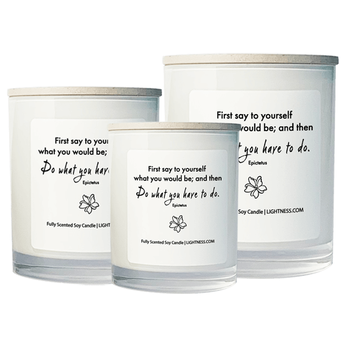 3 Candles in white glass jars - XL, large, medium with motivational quote - First say to yourself what you would be; and then do what you have to do.