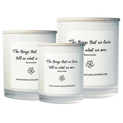 3 Candles in white glass jars - XL, large, medium with motivational quote - The things that we love tell us what we are.