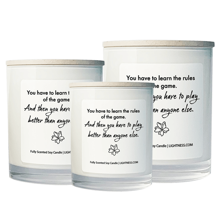 3 Candles in white glass jars - XL, large, medium with motivational quote - You have to learn the rules of the game. And then you have to play better than anyone else.