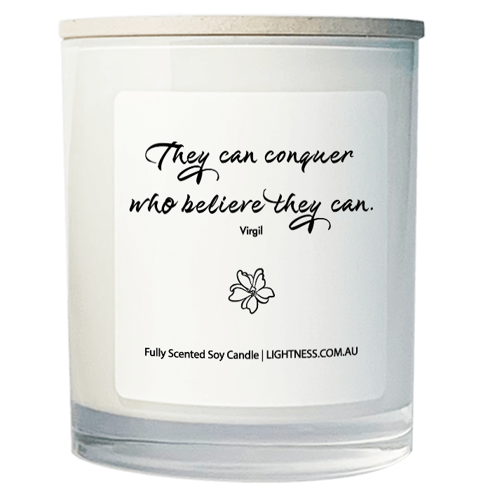 Candle in white glass jar with motivational quote - They can conquer who believe they can.